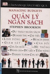 Cẩm Nang Quản Lý Hiệu Quả - Quản Lý Ngân Sách Tác giả Stephen Brookson