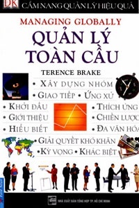 Cẩm nang quản lý hiệu quả - Quản lý toàn cầu - Terence Brake - Dịch Giả: Lê Ngọc Phương Anh