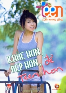 Cẩm nang sống teen: Khỏe hơn, đẹp hơn, để Teen hơn - Nhiều tác giả