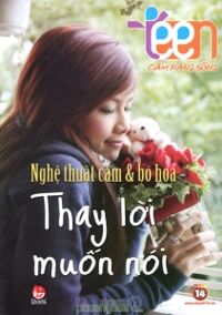 Cẩm nang sống teen: Nghệ thuật cắm & bó hoa - Nhiều tác giả