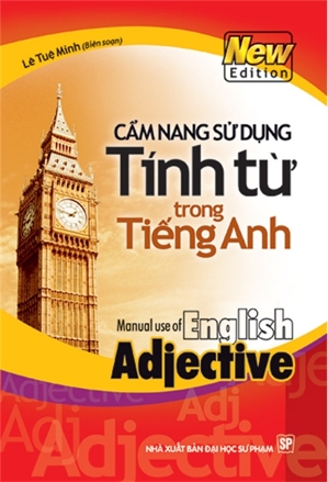 Cẩm Nang Sử Dụng Tính Từ Trong Tiếng Anh