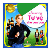 Cẩm Nang Tự Vệ Cho Con Bạn