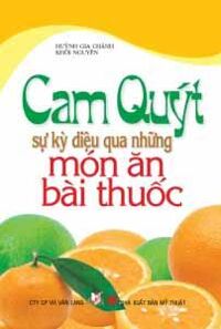 Cam, Quýt - Sự kỳ diệu qua những món ăn bài thuốc