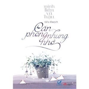 Căn phòng nhung nhớ - Minh Tiền Vũ Hậu