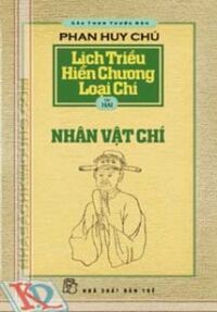 Cảo thơm trước đèn-Lịch triều hiến chương loại chí TẬP 2: NHÂN VẬT CHÍ