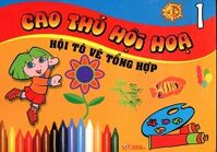 Cao Thủ Hội Hoạ - Hội Tô Vẽ Tổng Hợp (Tập 1)