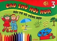 Cao Thủ Hội Hoạ - Hội Tô Vẽ Tổng Hợp (Tập 3)