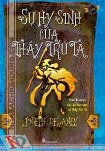 Cậu Bé Học Việc Và Thầy Trừ Tà - Phần 6: Sự Hy Sinh Của Thầy Trừ Tà