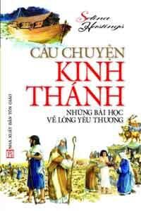 Câu Chuyện Kinh Thánh - Những Bài Học Về Lòng Yêu Thương