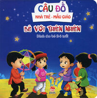 Câu Đố Nhà Trẻ - Mẫu Giáo - Bé Với Thiên Nhiên