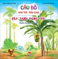 Câu đố nhà trẻ - mẫu giáo - Cây xanh đáng yêu