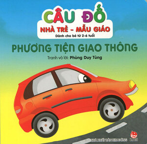 Câu Đố Nhà Trẻ - Mẫu Giáo: Phương Tiện Giao Thông