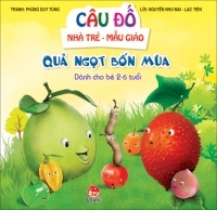 Câu đố nhà trẻ - mẫu giáo - Quả ngọt bốn mùa