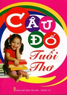 Câu Đố Tuổi Thơ - Tác giả Gia Mạnh