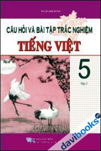 Câu hỏi bài tập trắc nghiệm Tiếng Việt 5 Tập 2