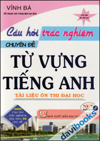 Câu hỏi trắc nghiệm chuyên đề từ vựng tiếng anh tài liệu ôn thi đại học