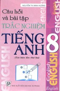 Câu hỏi và bài tập trắc nghiệm Tiếng Anh 8