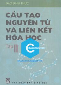 Cấu tạo nguyên tử và liên kết hóa học - Tập 2