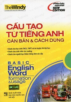 Cấu tạo từ tiếng anh căn bản và cách dùng