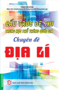 Cấu Trúc Đề Thi THPT Quốc Gia Chuyên Đề Địa Lí