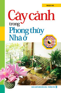 Cây Cảnh Trong Phong Thủy Nhà Ở