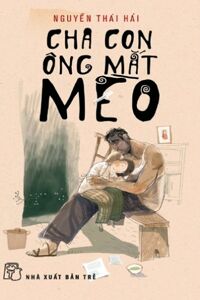 Cha con ông Mắt Mèo - Nguyễn Thái Hải