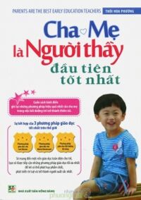 Cha mẹ là người thầy đầu tiên tốt nhất - Thôi Hoa Phương