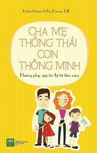 Cha Mẹ Thông Thái Con Thông Minh