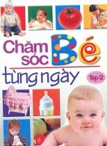 Chăm Sóc Bé Từng Ngày - Tập 2