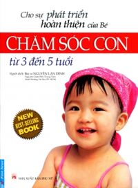 Chăm sóc con (Từ 3 đến 5 tuổi) - Nguyễn Lân Đính