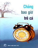 Chẳng bao giờ trễ cả