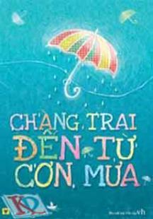 Chàng Trai Đến Từ Cơn Mưa