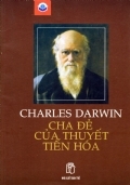 Charles Darwin - Cha Đẻ Của Thuyết Tiến Hóa