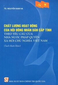 Chất Lượng Hoạt Động Của Hội Đồng Nhân Dân Cấp Tỉnh