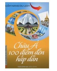 Châu Á 100 điểm đến hấp dẫn