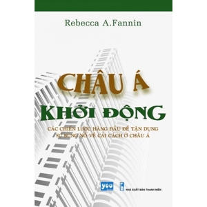 Châu Á khởi động - Các chiến lược hàng đầu để tận dụng sự bùng nổ về cải cách ở Châu Á