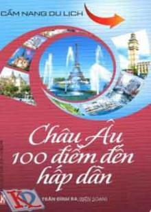 Châu Âu 100 Điểm Đến Hấp Dẫn