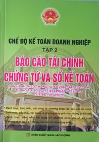 Chế Độ Kế Toán Doanh Nghiệp (Tập 2) - Báo Cáo Tài Chính Chứng Từ Và Sổ Kế Toán