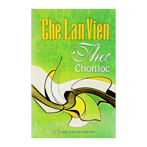 Chế Lan Viên - Thơ Chọn Lọc