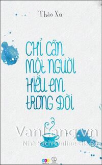 Chỉ cần một người hiểu em trong đời