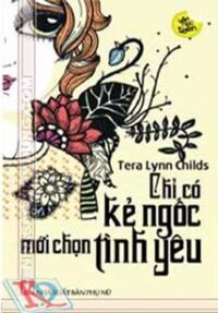 Chỉ Có Kẻ Ngốc Mới Chọn Tình Yêu