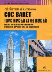 Chỉ Dẫn Thiết Kế Và Thi Công Cọc Barét Tường Trong Đất Và Neo Trong Đất