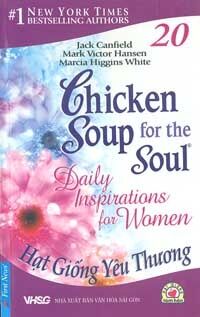 Chicken soup for the soul - Daily inspirations for women - Hạt giống yêu thương - Nhiều tác giả