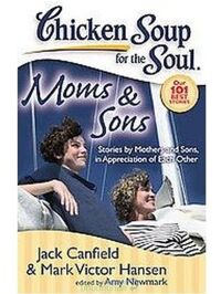 Chicken Soup for the Soul: Moms & Sons - Amy Newmark