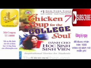 Chicken Soup For Ther College Soul Dành Cho Học Sinh Sinh Viên Tập 7