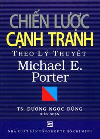 Chiến lược cạnh tranh theo lý thuyết của Michael Porter