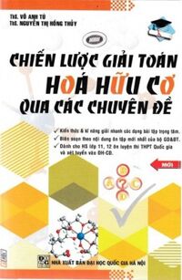 Chiến Lược Giải Toán Hóa Hữu Cơ Qua Các Chuyên Đề