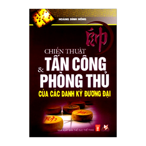 Chiến Thuật Tấn Công & Phòng Thủ Của Các Danh Kỳ Đương Đại