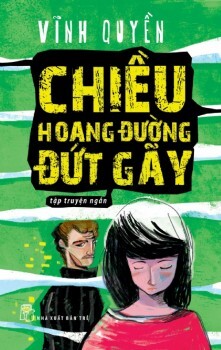 Chiều hoang đường đứt gãy - Vĩnh Quyền