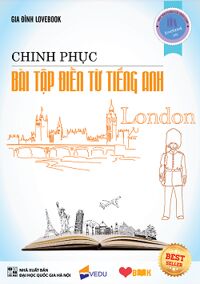 Chinh phục bài tập điền từ tiếng Anh